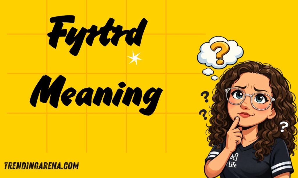 Fyrtrd Meanings