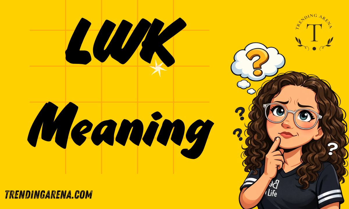 LWK Meaning