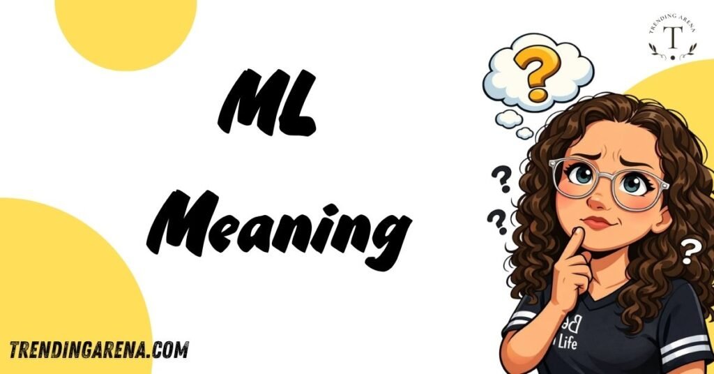 ML Meaning