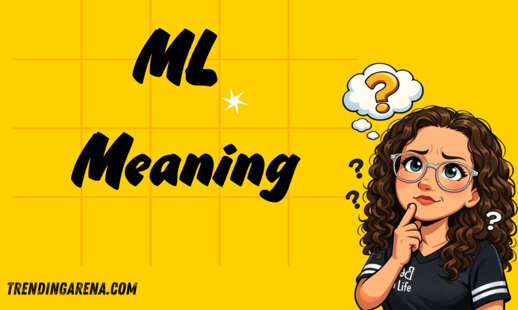ML Meaning