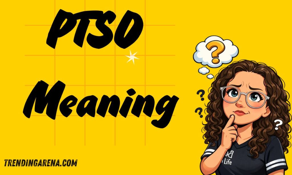 PTSO Meaning