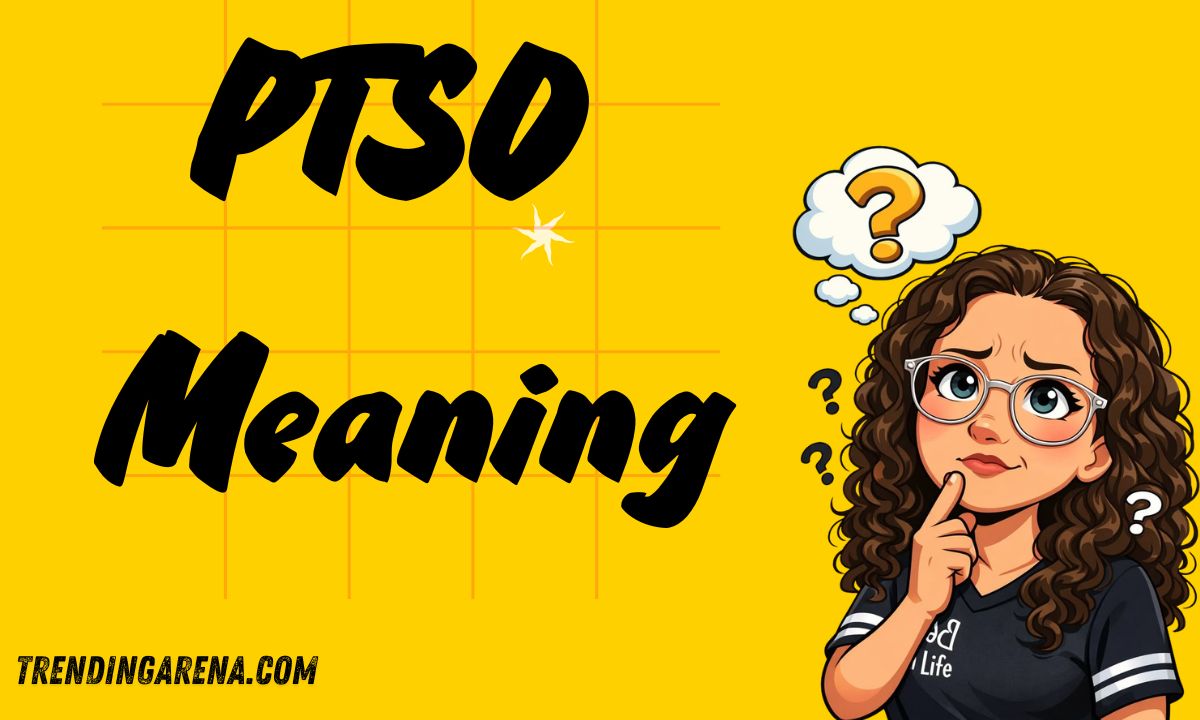 PTSO Meaning