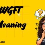 WGFT Meaning
