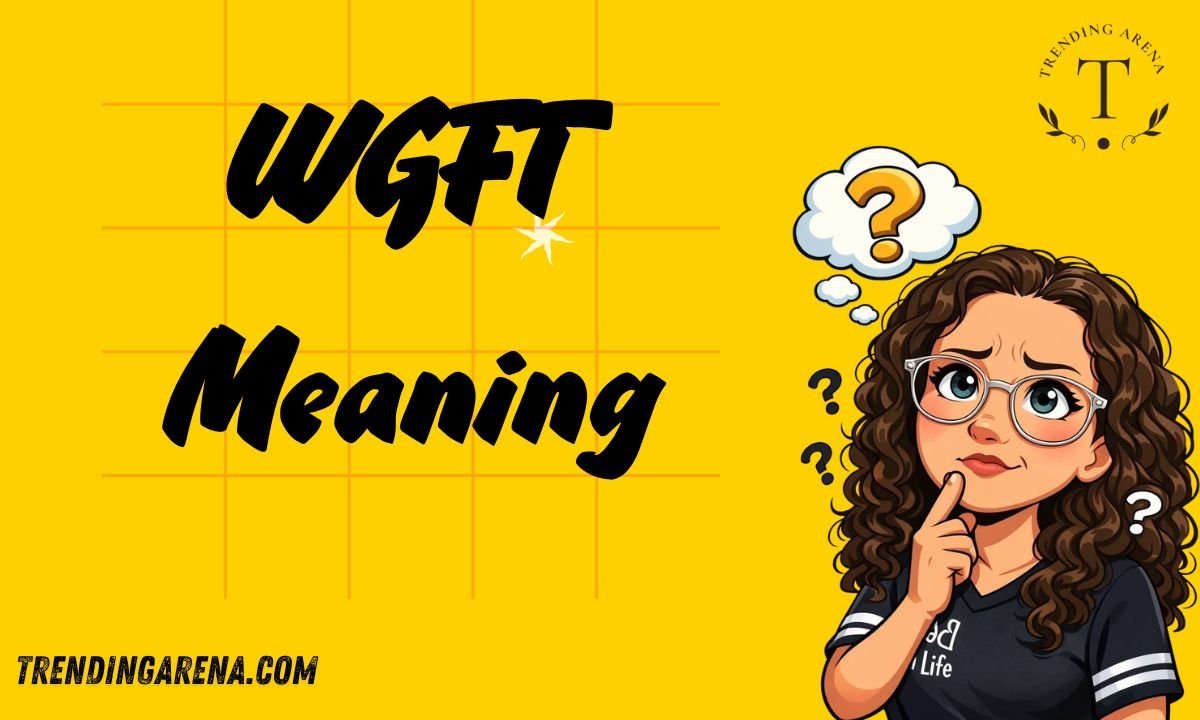 WGFT Meaning