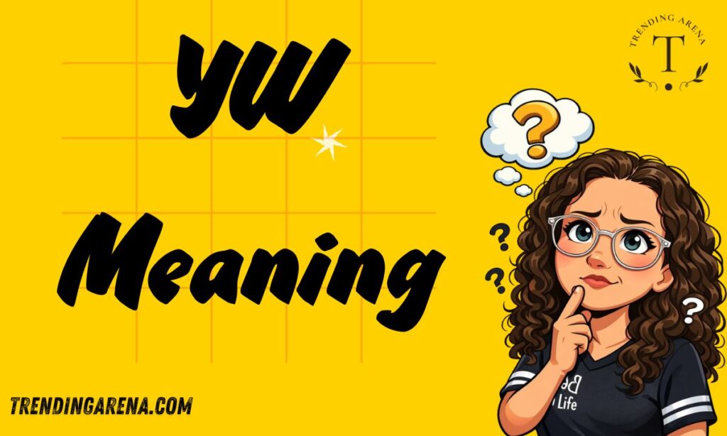 YW Meaning