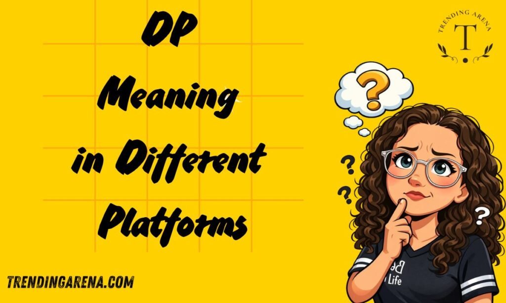 DP Meaning in Different Platforms