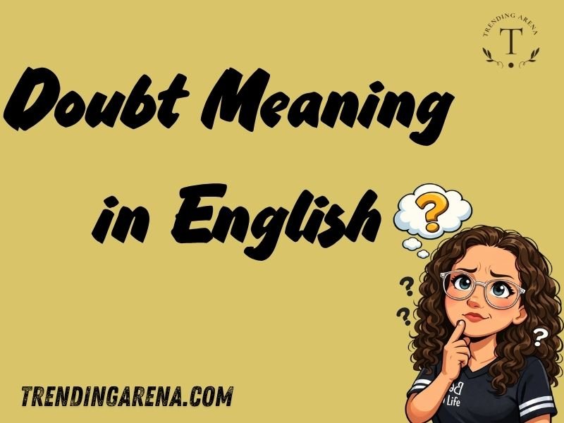 Doubt Meaning in English