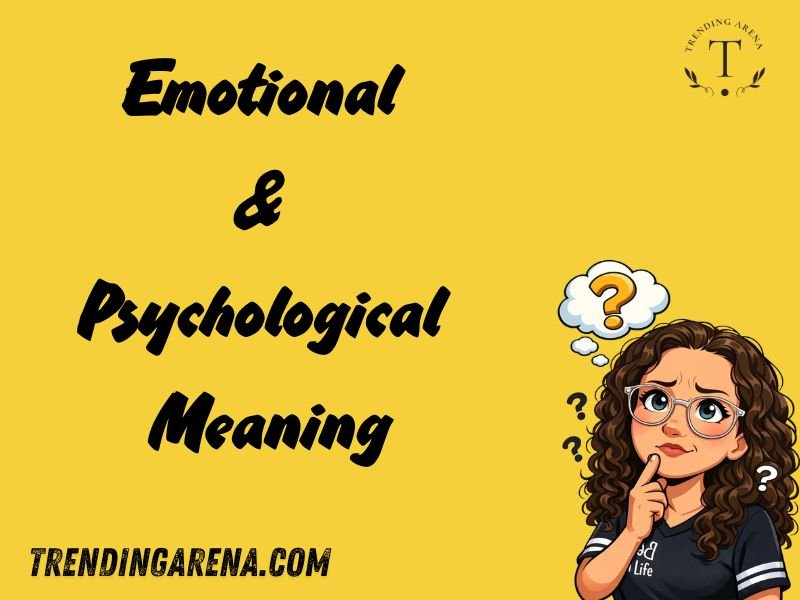 Emotional & Psychological Meaning