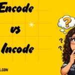 Encode vs Incode