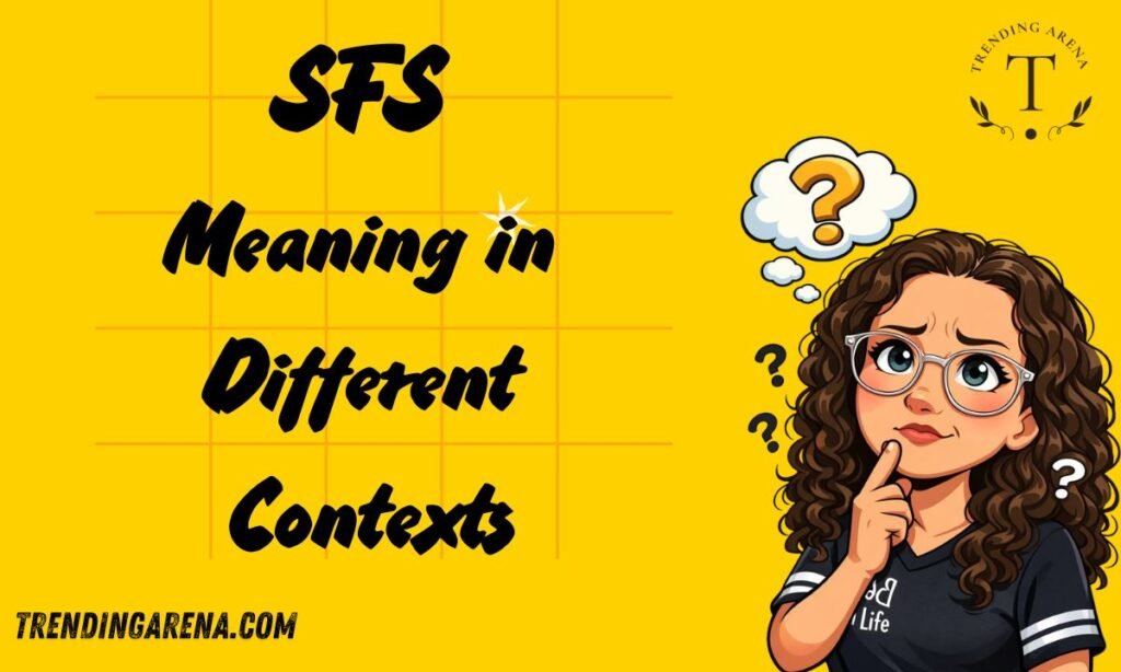SFS Meaning in Different Contexts