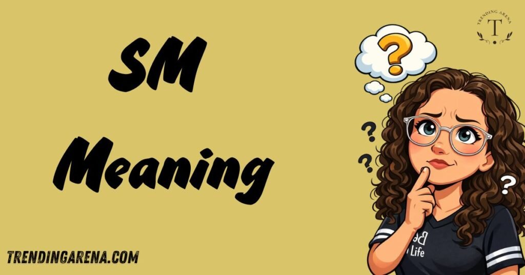 SM Meaning