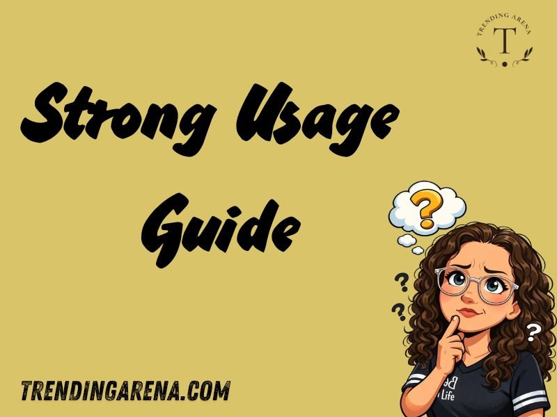 Strong Usage Guide