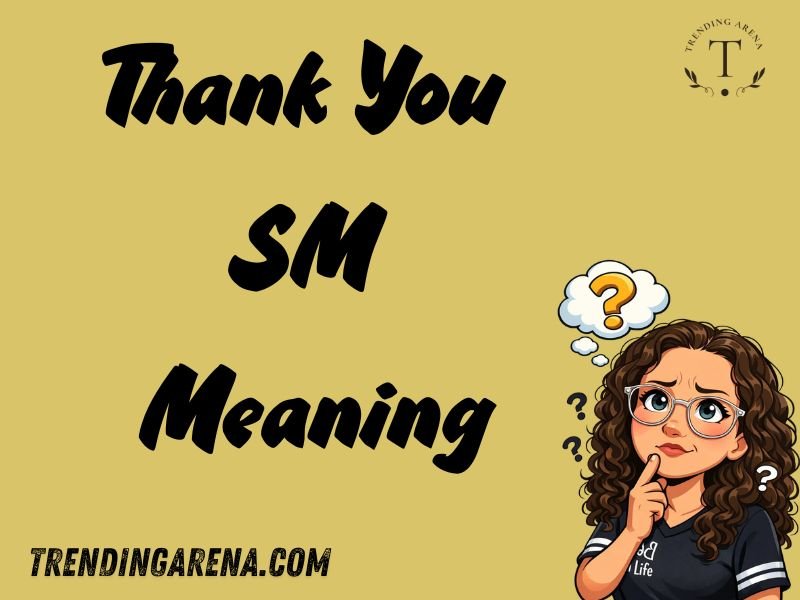 Thank You SM Meaning