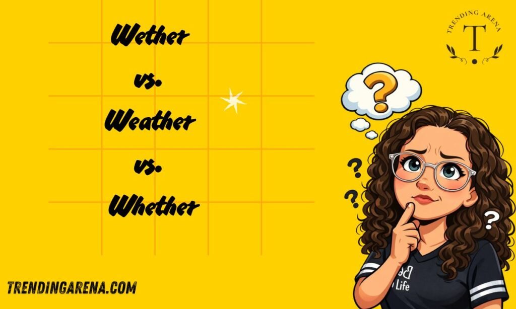 Wether vs Weather vs Whether