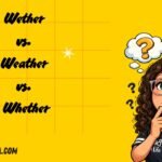 Wether vs Weather vs Whether