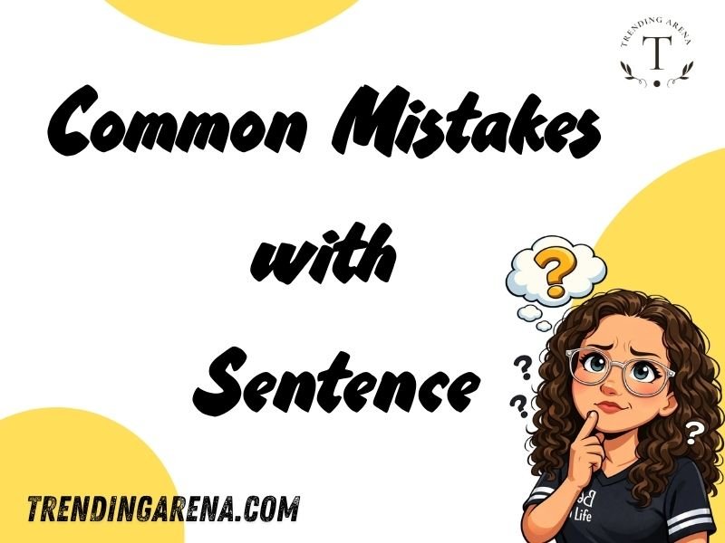 Common Mistakes with Sentence