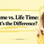 Lifetime vs. Life Time: What's the Difference ?