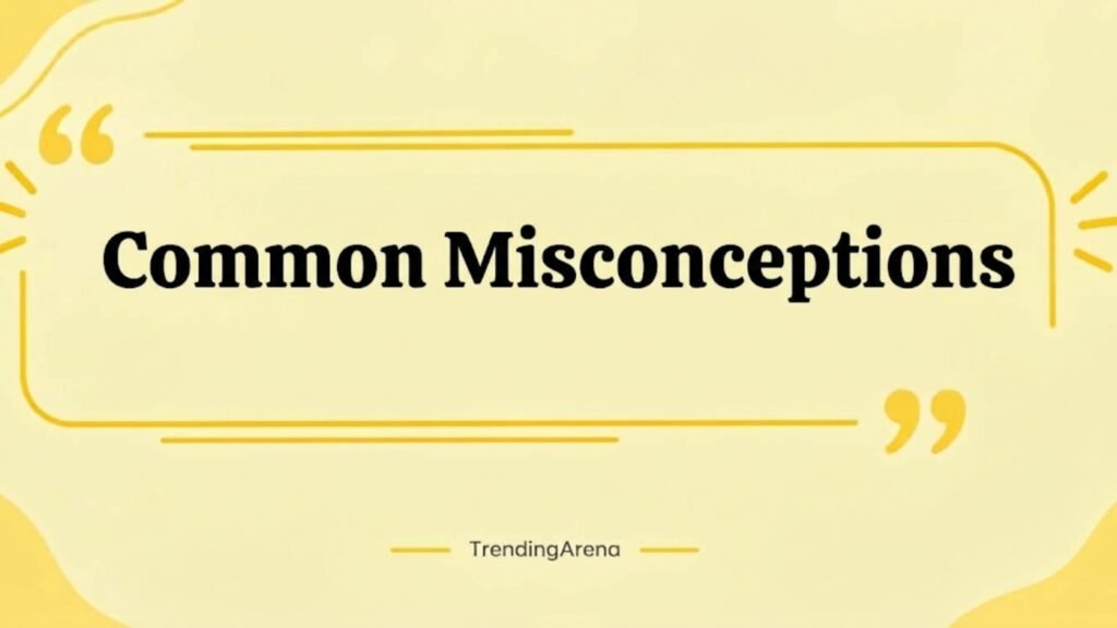 Common Misconceptions