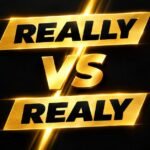 Really vs Realy