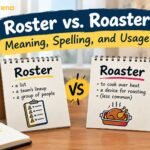Roster vs. Roaster Meaning, Spelling, and Usage