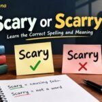 Scary or Scarry Learn the Correct Spelling and Meaning
