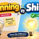 Shinning vs Shining Which Spelling Is Correct