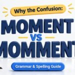 Moment vs Momment